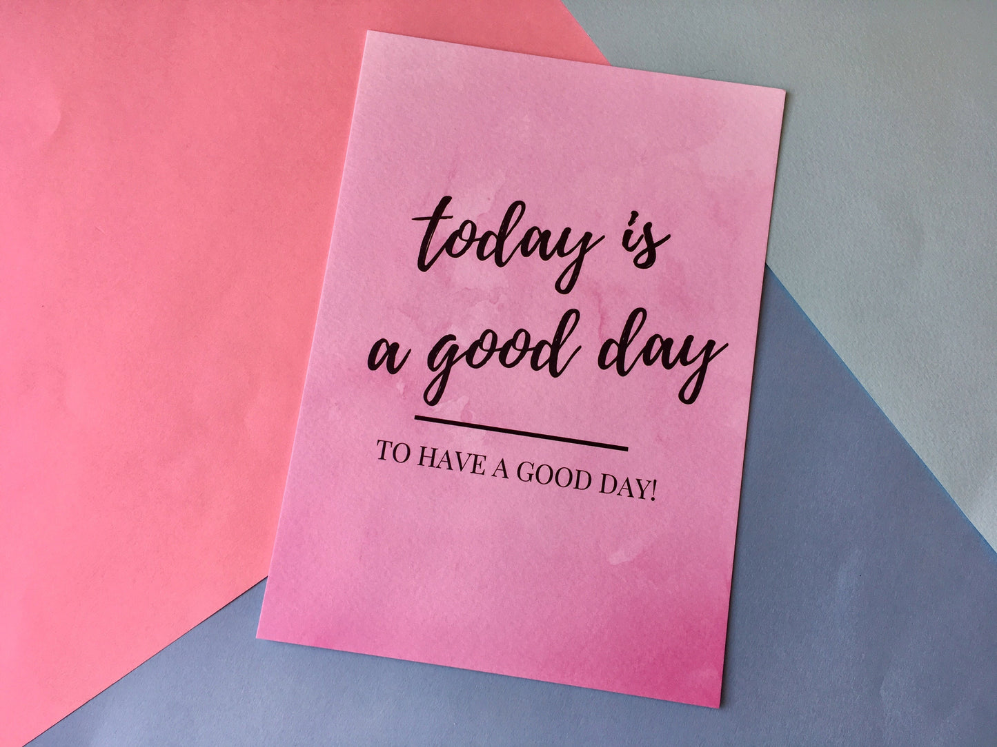 Today is a Good Day A5 Print, Motivational Wall Art