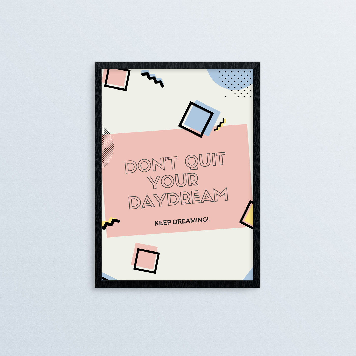 Don't Quit Your Daydream A5 Print, Daydreaming Quote