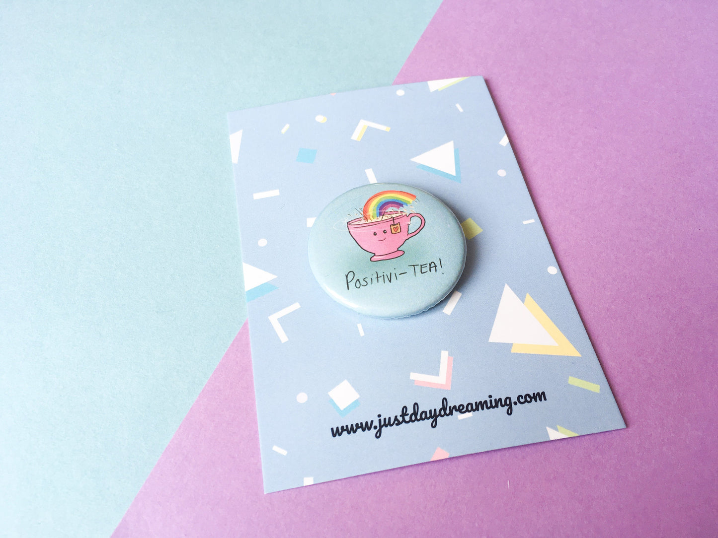 Positivi-TEA, Motivational 38mm Badge