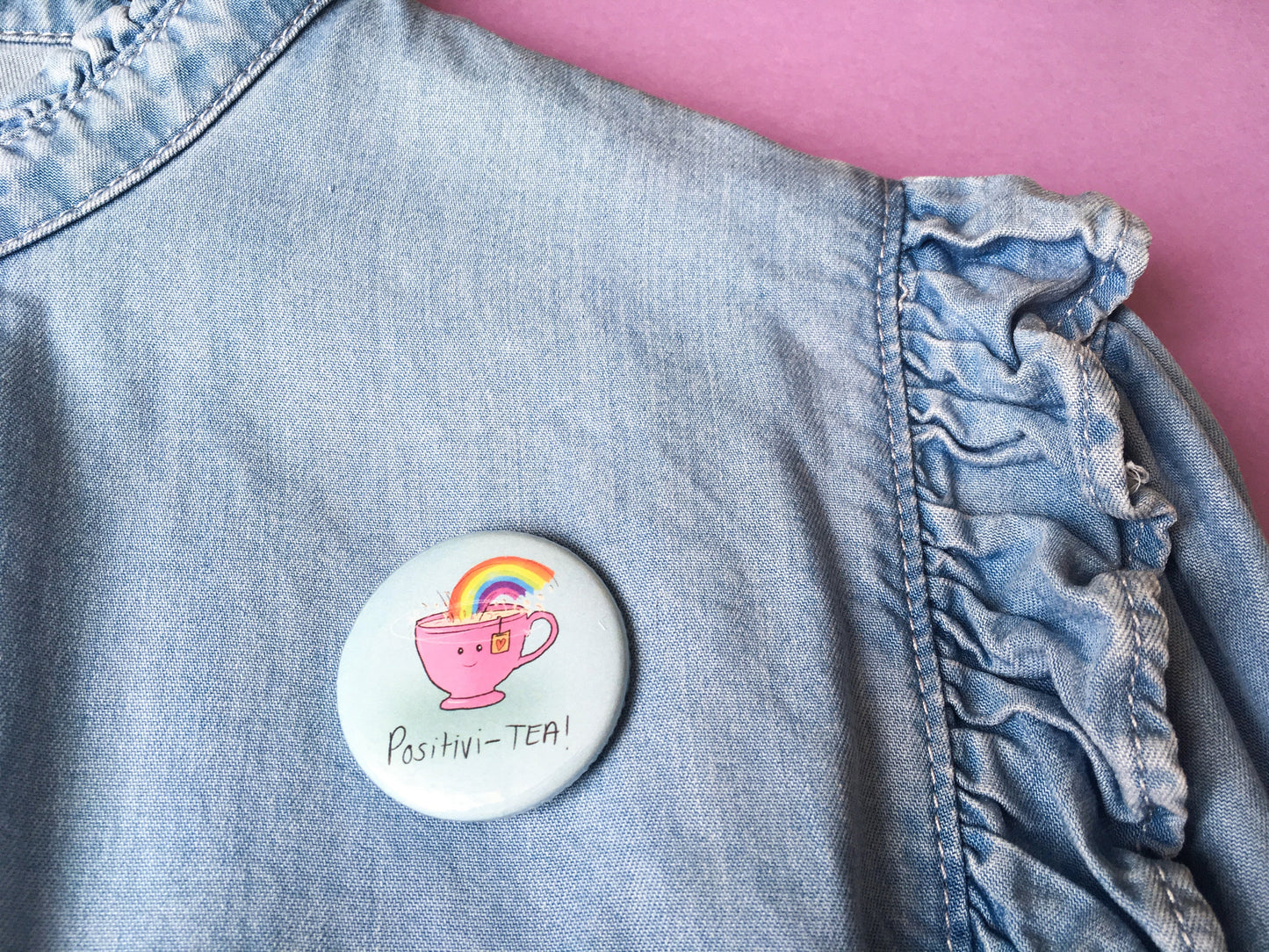 Positivi-TEA, Motivational 38mm Badge