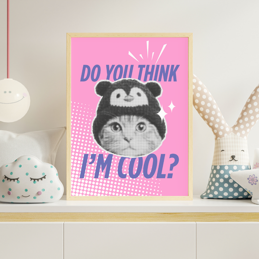Do You Think I'm Cool Print, Harries Gift