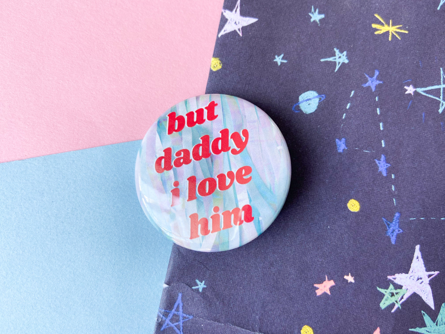 Daddy I Love Him Badge, Harries Pin