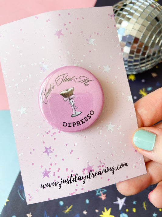 That's me Depresso Badge