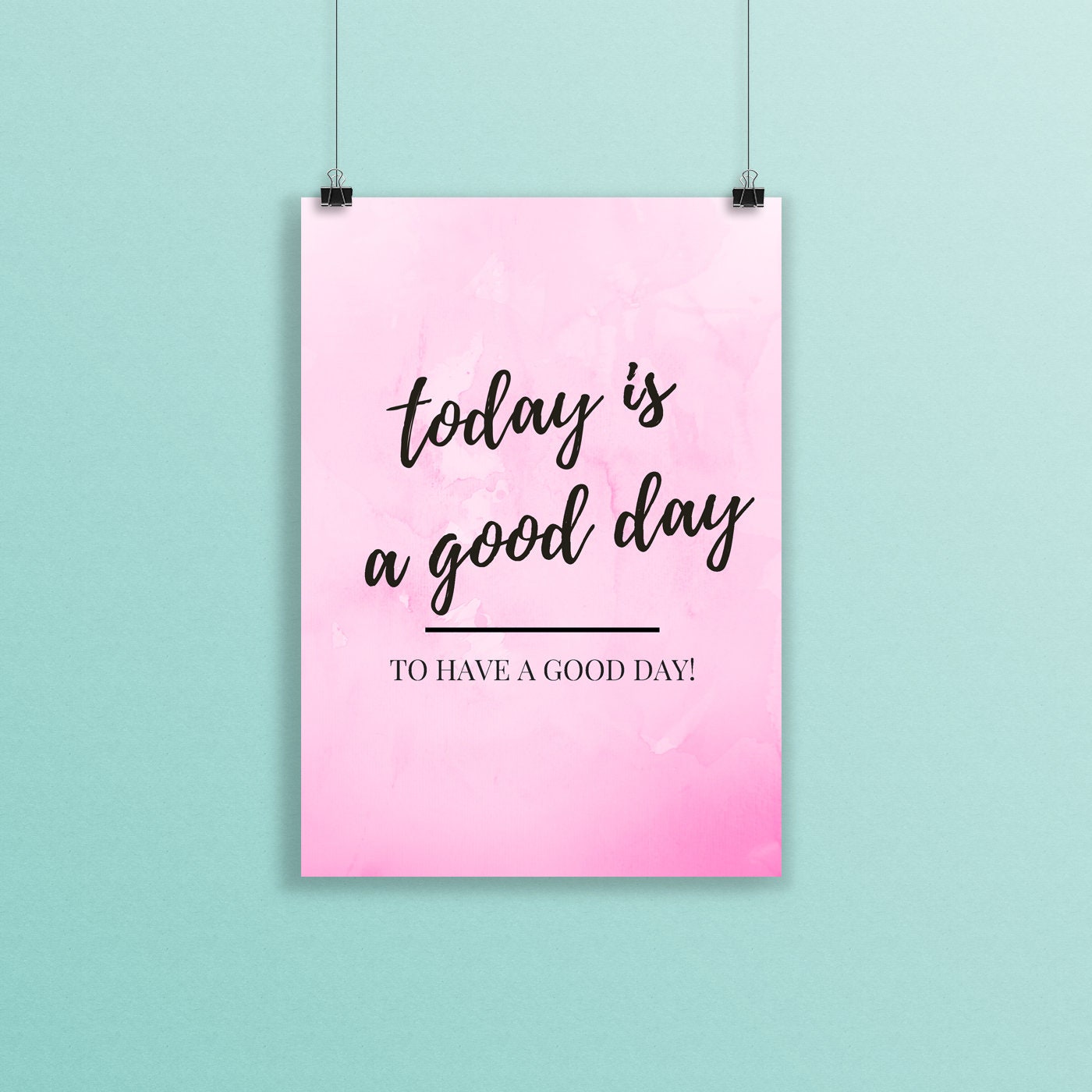 Today is a Good Day A5 Print, Motivational Wall Art