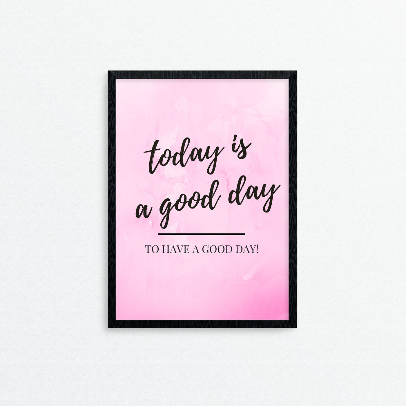 Today is a Good Day A5 Print, Motivational Wall Art