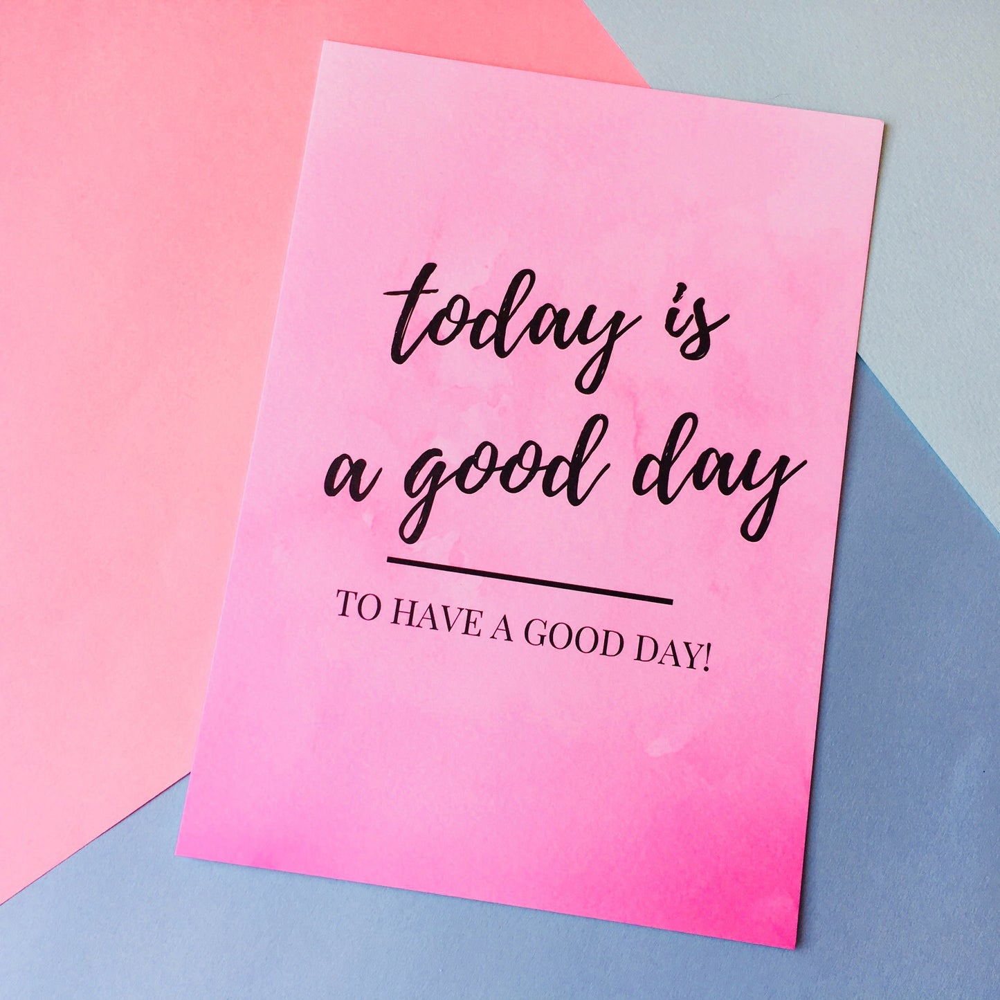 Today is a Good Day A5 Print, Motivational Wall Art