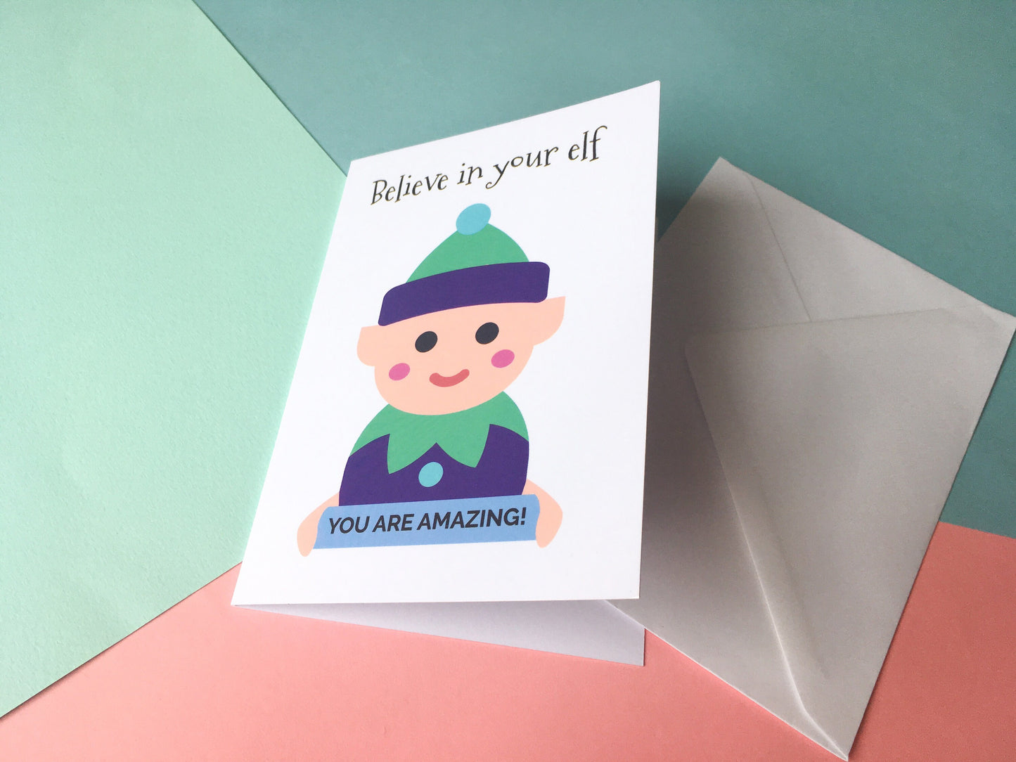 Believe in Your Elf Christmas Card, Motivation Card