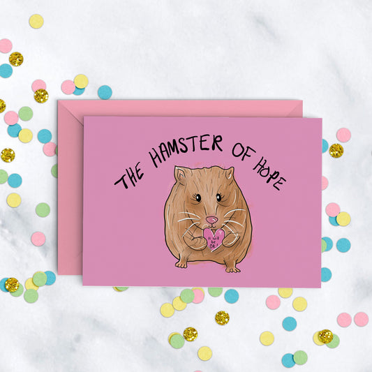 The Hamster of Hope, A6 Motivational Greeting Card