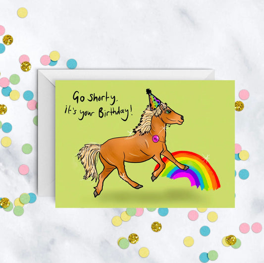 Go Shorty It's Your Birthday Card, Funny Pony Card